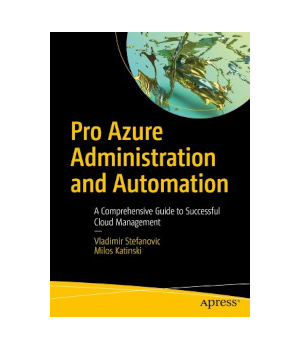 Pro Azure Administration and Automation