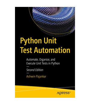 Python Unit Test Automation, 2nd Edition