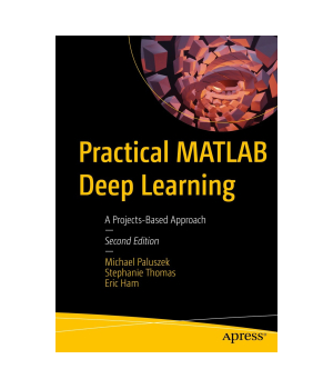 Practical MATLAB Deep Learning, 2nd Edition