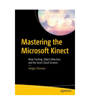 Mastering the Microsoft Kinect