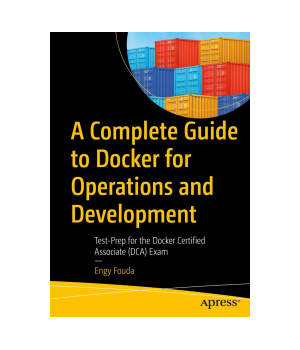 A Complete Guide to Docker for Operations and Development