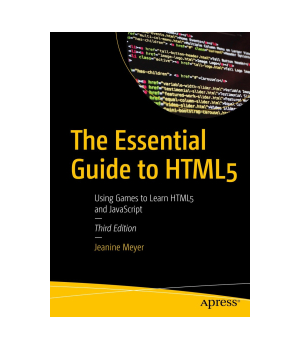 The Essential Guide to HTML5, 3rd Edition