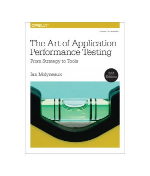 The Art of Application Performance Testing, 2nd Edition