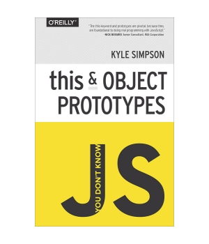 You Don't Know JS: this & Object Prototypes