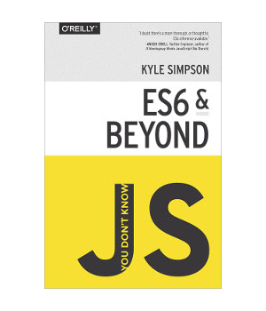 You Don't Know JS: ES6 & Beyond