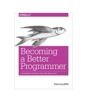 Becoming a Better Programmer