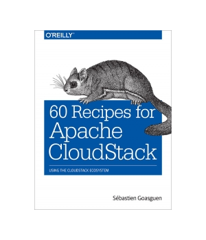 60 Recipes for Apache CloudStack