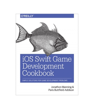 iOS Swift Game Development Cookbook, 2nd Edition