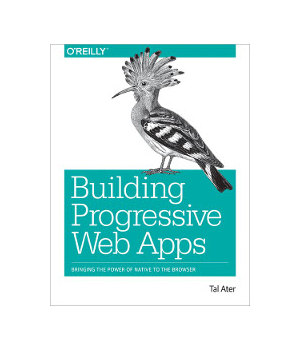 Building Progressive Web Apps