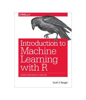 Introduction to Machine Learning with R - Free Download ...