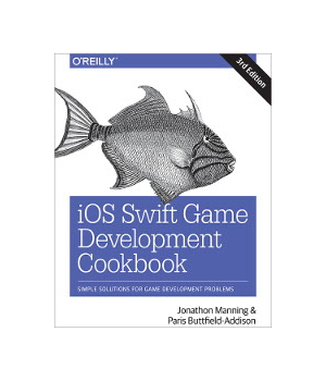 iOS Swift Game Development Cookbook, 3rd Edition