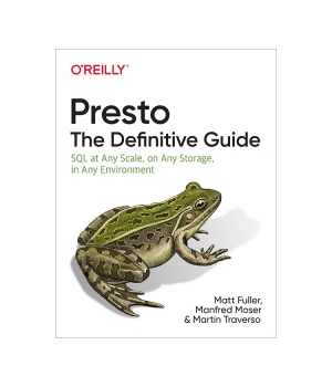 Presto: The Definitive Guide