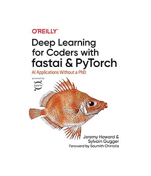 Deep Learning for Coders with fastai and PyTorch