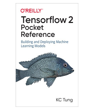TensorFlow 2 Pocket Reference