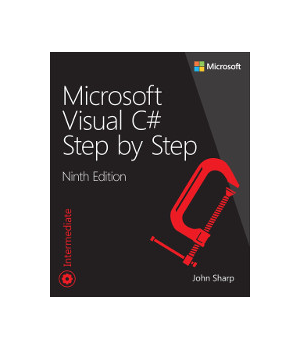 Microsoft Visual C# Step by Step, 9th Edition