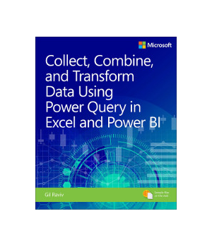 Collect, Combine, and Transform Data Using Power Query in Excel and Power BI