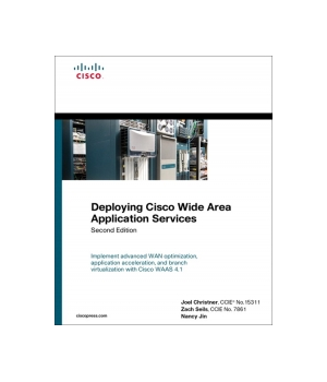 Deploying Cisco Wide Area Application Services, 2nd Edition