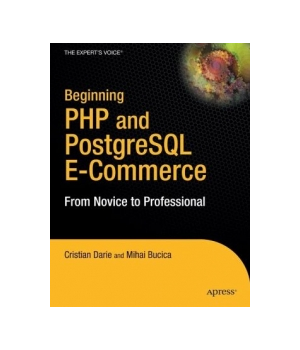 Beginning PHP and PostgreSQL E-Commerce