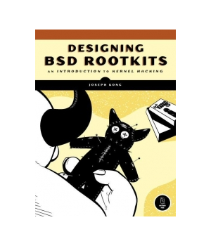 Designing BSD Rootkits