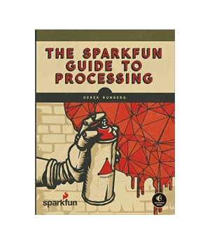 The SparkFun Guide to Processing
