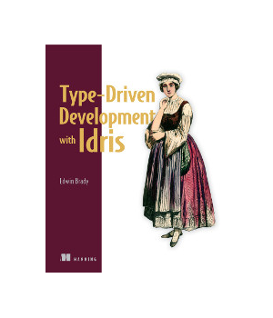 Type-Driven Development with Idris