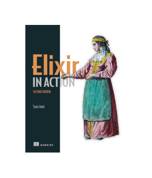 Elixir in Action, 2nd Edition