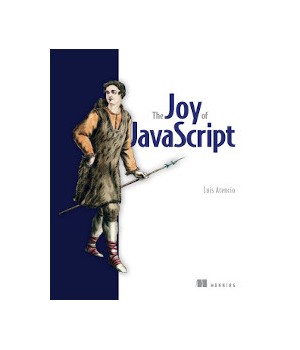 The Joy of JavaScript