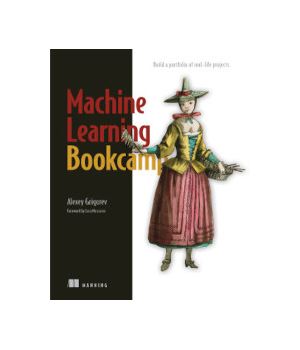 Machine Learning Bookcamp