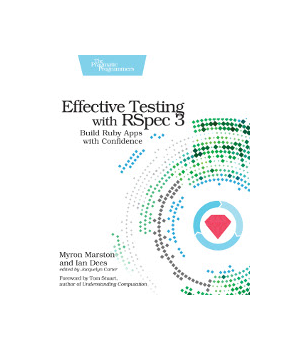 Effective Testing with RSpec 3