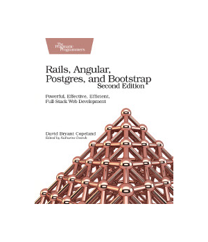 Rails, Angular, Postgres, and Bootstrap, 2nd Edition