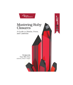 Mastering Ruby Closures