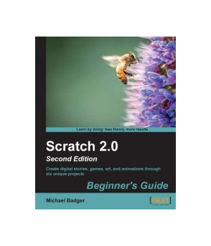 Scratch 2.0: Beginner's Guide, 2nd Edition