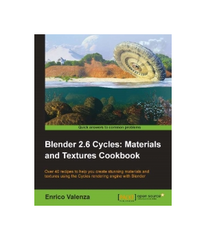 Blender 2.6 Cycles: Materials and Textures Cookbook