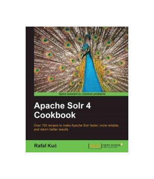 Apache Solr 4 Cookbook