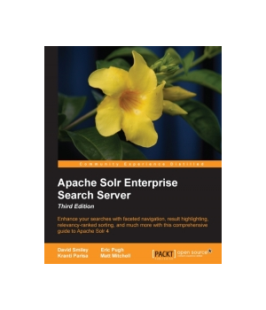 Apache Solr Enterprise Search Server, 3rd Edition