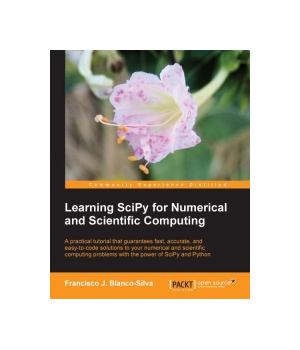 Learning SciPy for Numerical and Scientific Computing