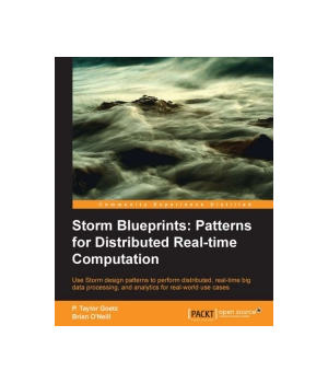 Storm Blueprints: Patterns for Distributed Real-time Computation