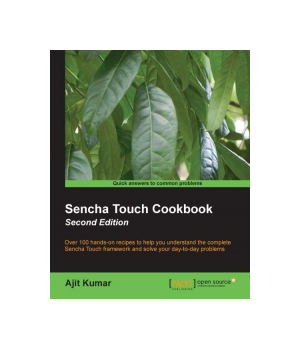 Sencha Touch Cookbook, 2nd Edition