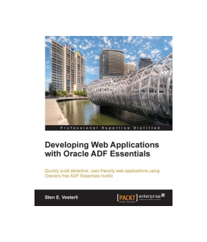 Developing Web Applications with Oracle ADF Essentials