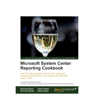 Microsoft System Center Reporting Cookbook