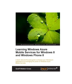 Learning Windows Azure Mobile Services for Windows 8 and Windows Phone 8