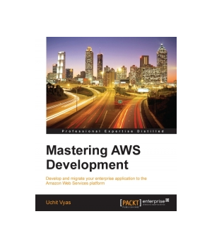 Mastering AWS Development