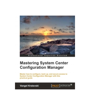 Mastering System Center Configuration Manager