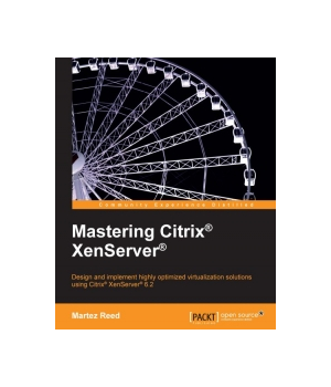 Mastering Citrix XenServer