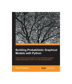 Building Probabilistic Graphical Models with Python