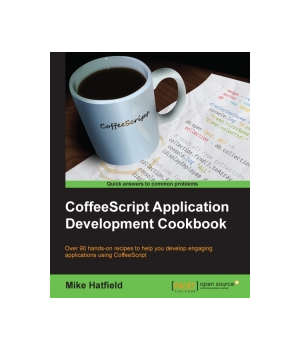 CoffeeScript Application Development Cookbook