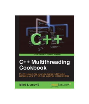 C++ Multithreading Cookbook