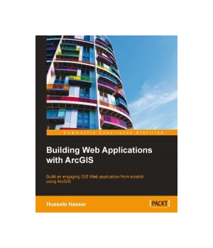 Building Web Applications with ArcGIS