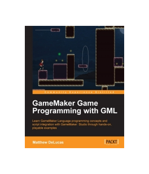 GameMaker Game Programming with GML