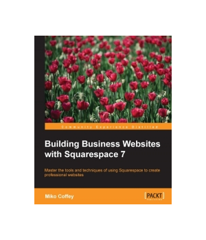 Building Business Websites with Squarespace 7